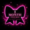 🎀 DOLL HOUSE MONTHLY PROMO